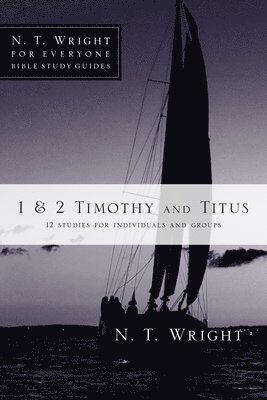 N. T. Wright, N T Wright - 1 & 2 Timothy and Titus, Häftad
