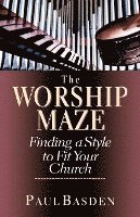 bokomslag Worship Maze: Finding a Style to Fit Your Church