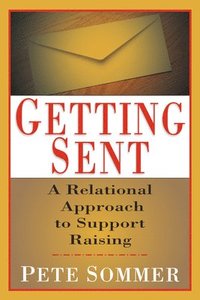 bokomslag Getting Sent: A Relational Approach to Support Raising