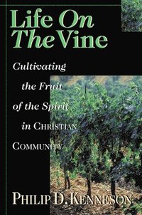 bokomslag Life on the Vine - Cultivating the Fruit of the Spirit