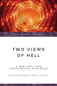 bokomslag Two Views of Hell: A Biblical & Theological Dialogue