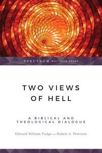 bokomslag Two Views of Hell: A Biblical & Theological Dialogue