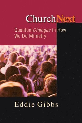 bokomslag ChurchNext: Quantum Changes in How We Do Ministry