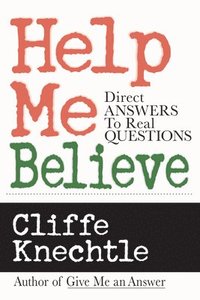 bokomslag Help Me Believe: Direct Answers to Real Questions