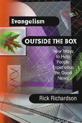 bokomslag Evangelism Outside the Box - New Ways to Help People Experience the Good News
