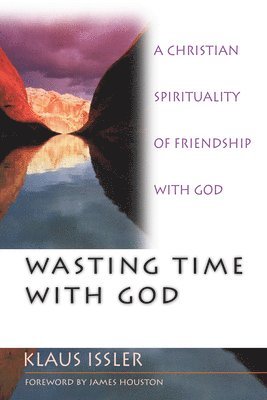 bokomslag Wasting Time With God