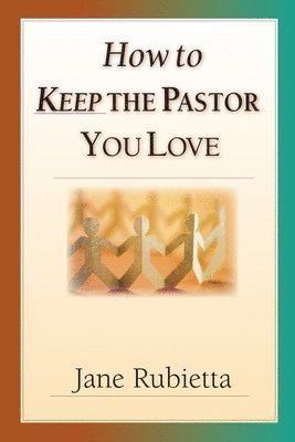 How To Keep The Pastor You Love 1