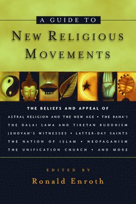 Ronald M. Enroth - A Guide to New Religious Movements, Häftad