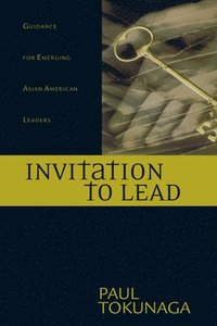 bokomslag Invitation to Lead: Guidance for Emerging Asian American Leaders