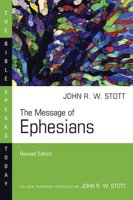 John Stott - The Message of Ephesians, Häftad