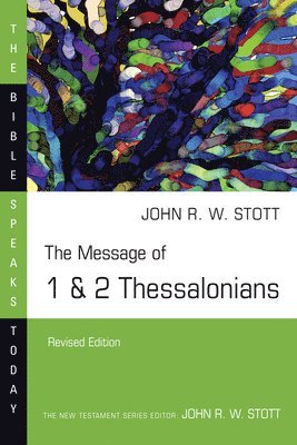 John Stott - The Message of 1 & 2 Thessalonians, Häftad