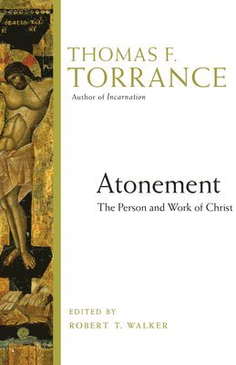 Thomas F. Torrance, Robert T. Walker - Atonement, Häftad