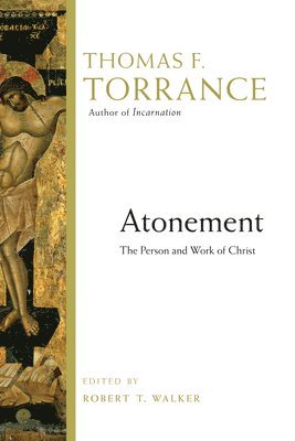 bokomslag Atonement: The Person and Work of Christ