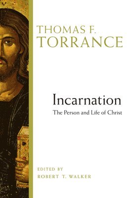Thomas F. Torrance, Robert T. Walker - Incarnation, Häftad