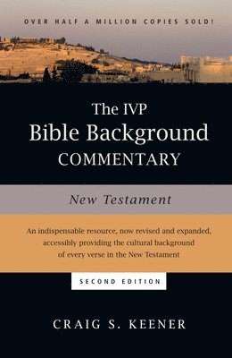 Craig S. Keener, Craig S Keener - IVP Bible Background Commentary: New Testament, Inbunden