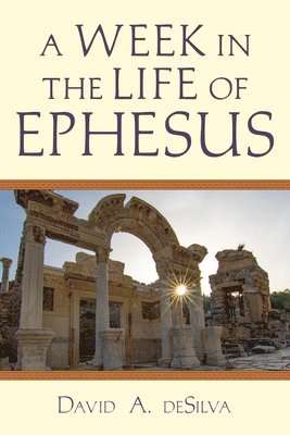 A Week In the Life of Ephesus 1