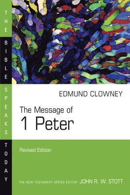 The Message of 1 Peter 1