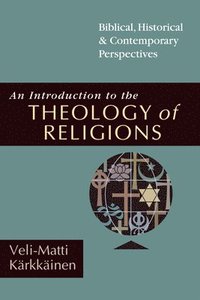 bokomslag An Introduction to the Theology of Religions