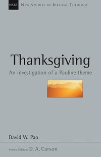 bokomslag Thanksgiving: An Investigation of a Pauline Theme