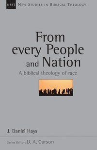 bokomslag From Every People and Nation: A Biblical Theology of Race Volume 14