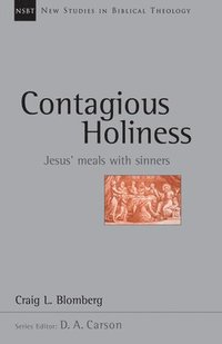 bokomslag Contagious Holiness: Jesus' Meals with Sinners Volume 19