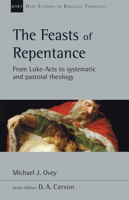 bokomslag The Feasts of Repentance: Volume 49