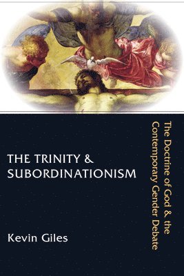 Trinity & Subordinationism
