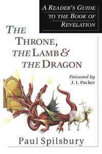 bokomslag The Throne, the Lamb & the Dragon