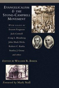 bokomslag Evangelicalism & The Stone-Campbell Movement