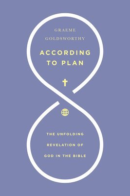 bokomslag According to Plan: The Unfolding Revelation of God in the Bible