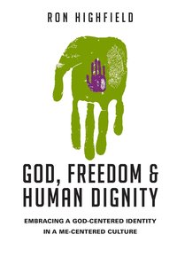 bokomslag God, Freedom and Human Dignity