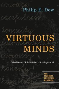 bokomslag Virtuous Minds  Intellectual Character Development