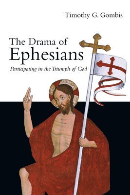 bokomslag Drama of Ephesians - Participating in the Triumph of God