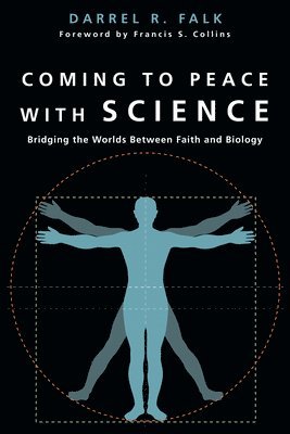 bokomslag Coming to Peace with Science  Bridging the Worlds Between Faith and Biology