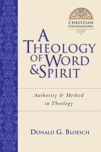 bokomslag A Theology of Word and Spirit