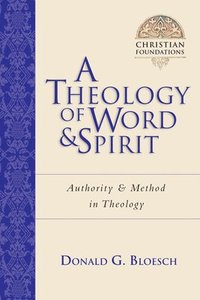 bokomslag A Theology of Word & Spirit