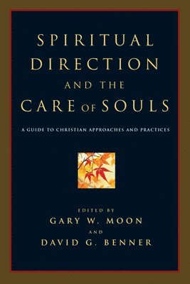 Spiritual Direction and the Care of Souls 1