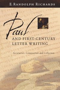 bokomslag Paul and First-Century Letter Writing: Secretaries, Composition and Collection