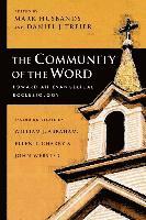 bokomslag The Community of the Word: Toward an Evangelical Ecclesiology
