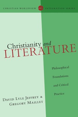Christianity and Literature  Philosophical Foundations and Critical Practice 1