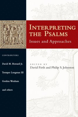 Philip S. Johnston, David G. Firth, Philip S Johnston, David G Firth - Interpreting the Psalms: Issues and Approaches, Häftad