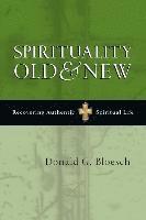bokomslag Spirituality Old & New: Recovering Authentic Spiritual Life
