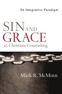bokomslag Sin and Grace in Christian Counseling - An Integrative Paradigm