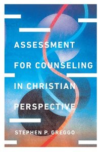 bokomslag Assessment for Counseling in Christian Perspective