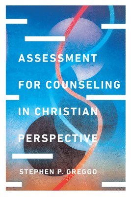 Assessment for Counseling in Christian Perspective 1