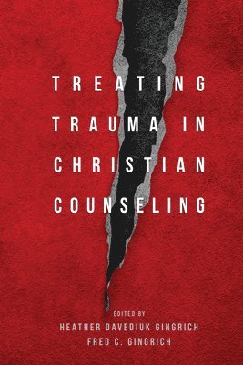 bokomslag Treating Trauma in Christian Counseling