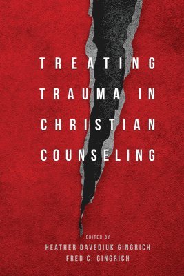 Treating Trauma in Christian Counseling 1