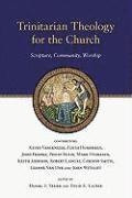 bokomslag Trinitarian Theology for the Church: Scripture, Community, Worship