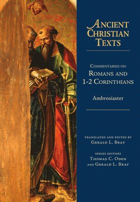 Gerald L. Bray - Commentaries on Romans and 1–2 Corinthians, Häftad
