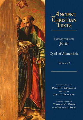 Cyril Of Alexandria, David R. Maxwell, Joel C. Elowsky, Joel C. Elowsky, Joel C Elowsky - Commentary on John, Inbunden